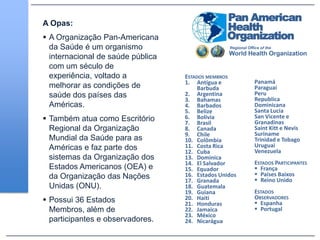 Pan American
A Opas:
                                                 Health
 A Organização Pan-Americana                ...