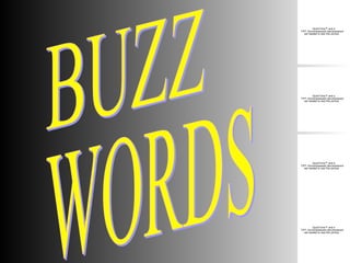 BUZZ WORDS 