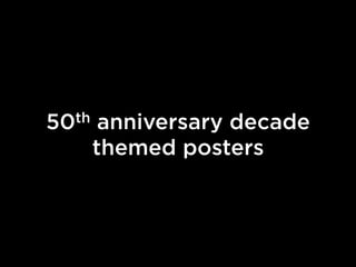 50th anniversary decade
themed posters
 
