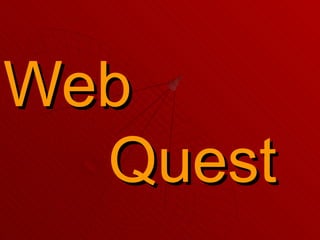 Web   Quest 