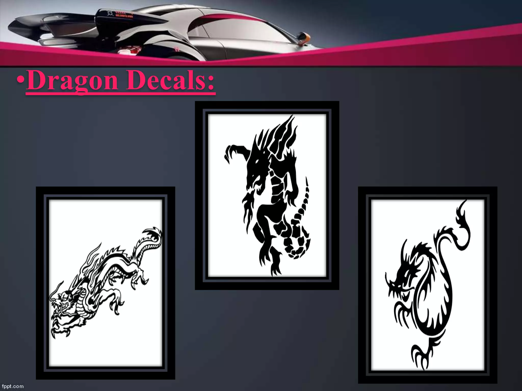 •Dragon Decals:
 