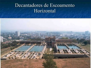 Decantadores de Escoamento Horizontal 