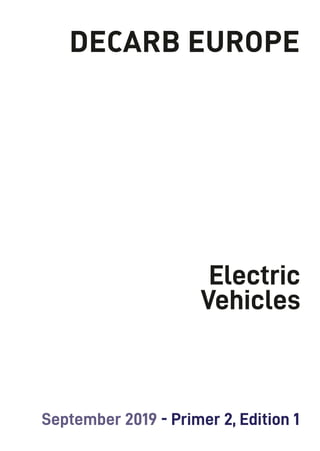 1
Electric
Vehicles
September 2019 - Primer 2, Edition 1
 