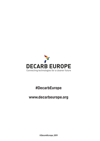 28
©DecarbEurope, 2019
#DecarbEurope
www.decarbeurope.org
 