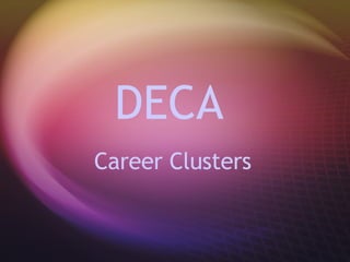 DECA  Career Clusters   