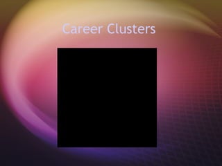 Career Clusters   