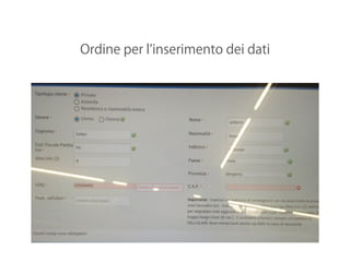 Ordine per l inserimento dei dati
 