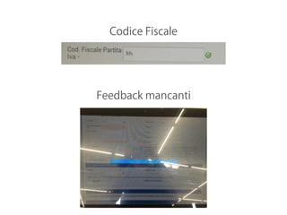 Codice Fiscale
Feedback mancanti
 