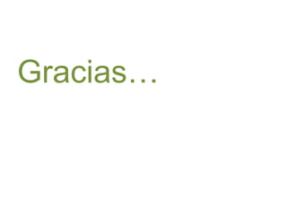 Gracias…
 