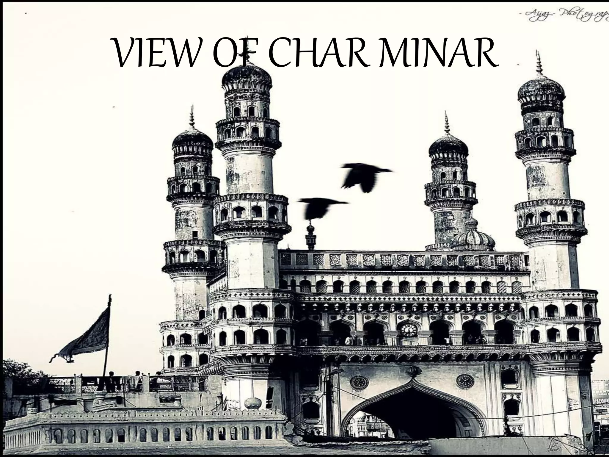 VIEW OF CHAR MINAR
 
