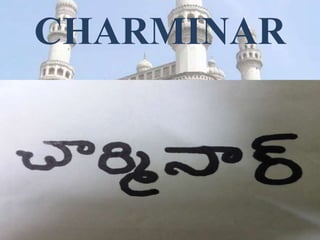 CHARMINAR
 