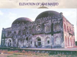 ELEVATION OF JAMI MASJID
 