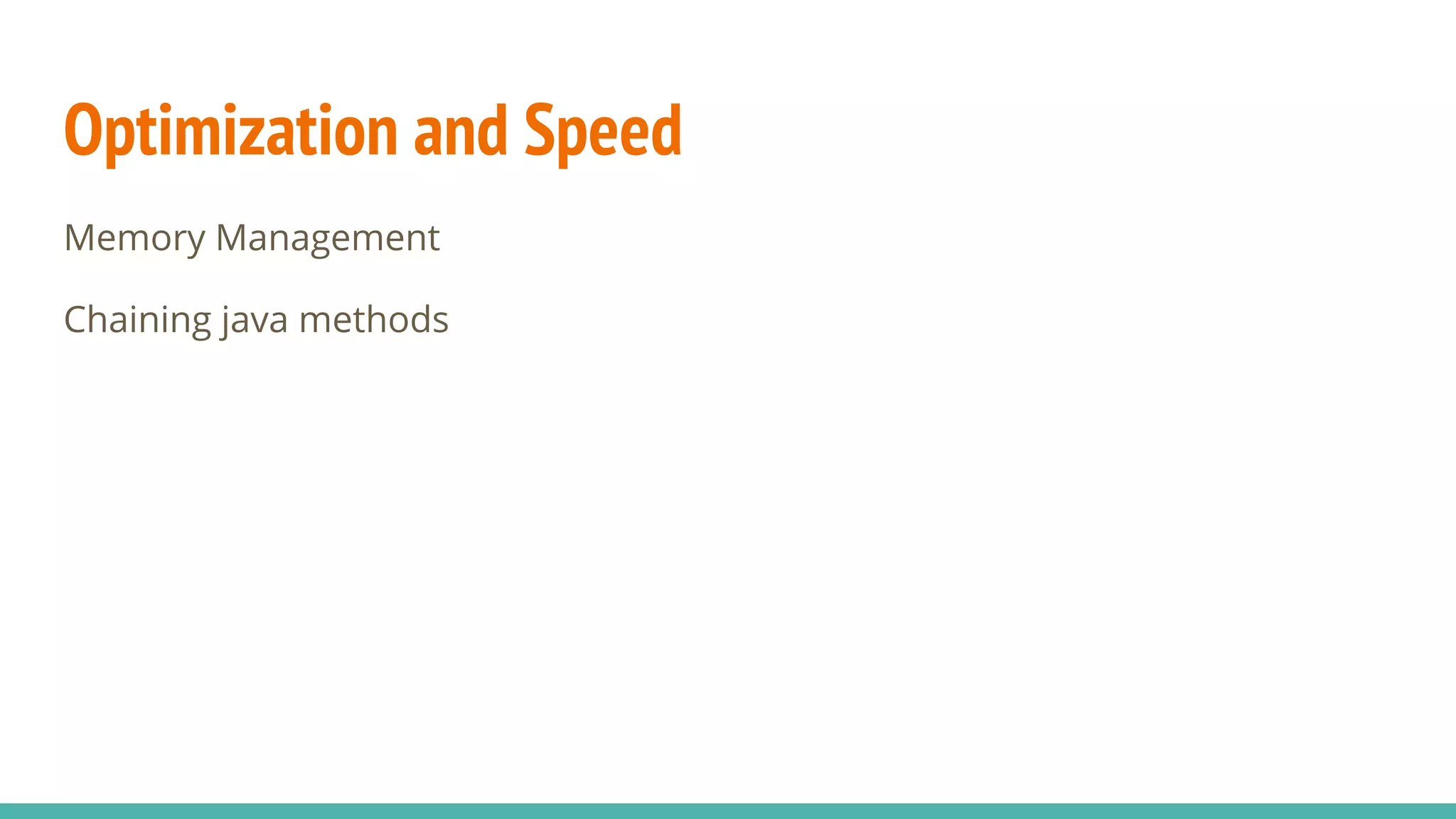 Optimization and Speed Memory Management Chaining java methods 