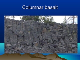 Columnar basaltColumnar basalt
 