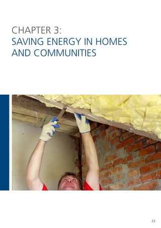 CHAPteR 3:
sAvIng eneRgy In HoMes
AnD CoMMUnItIes




                         23
 