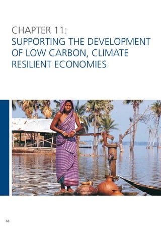 CHAPteR 11:
     sUPPoRtIng tHe DeveloPMent
     oF loW CARBon, ClIMAte
     ResIlIent eConoMIes




68
 