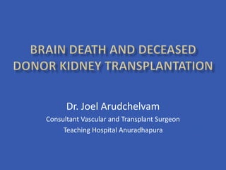 Dr. Joel Arudchelvam
Consultant Vascular and Transplant Surgeon
Teaching Hospital Anuradhapura
 