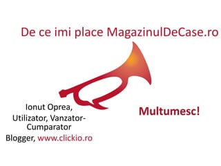 De ce imi place MagazinulDeCase
