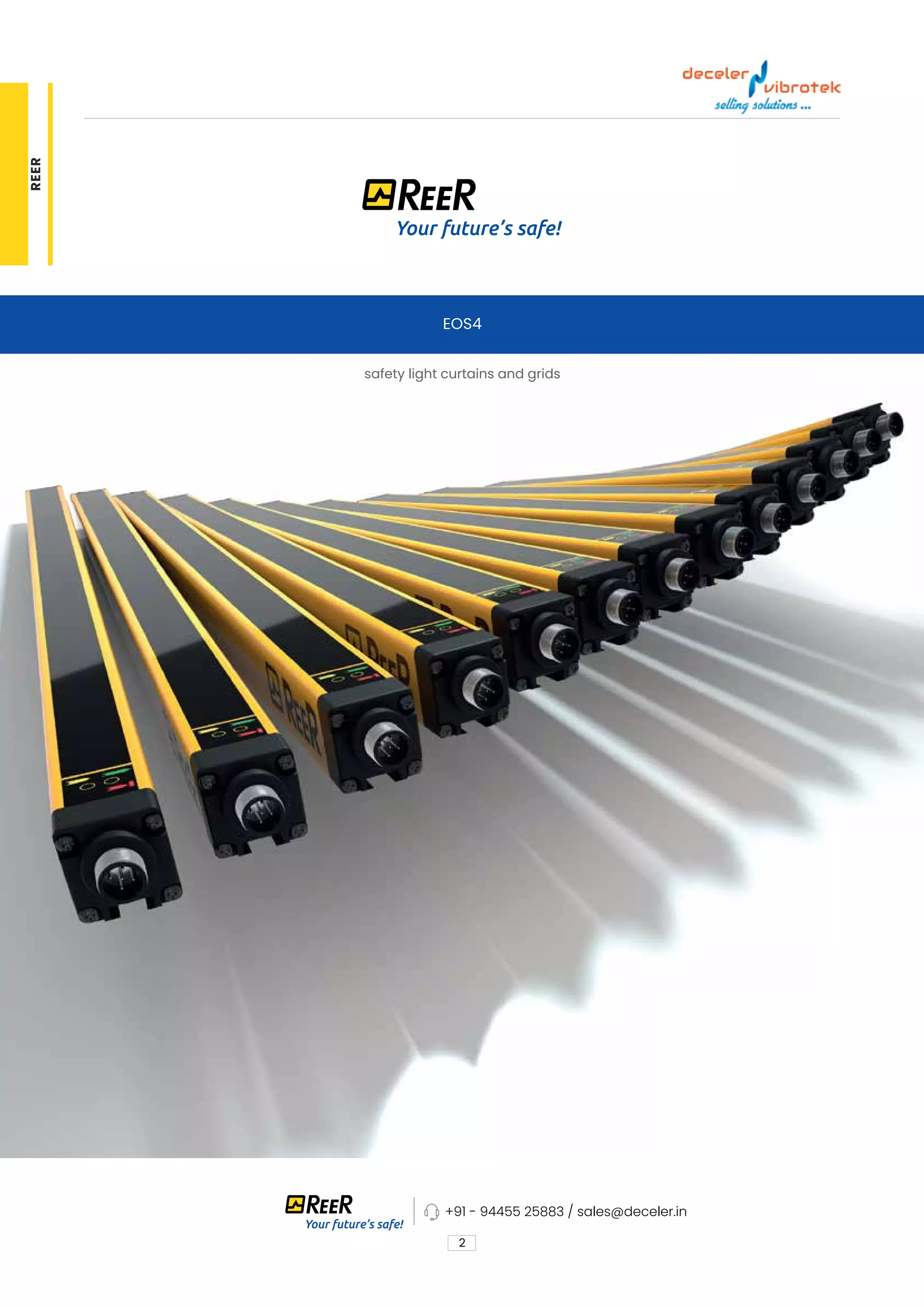2
EOS4
safety light curtains and grids
+91 - 94455 25883 / sales@deceler.in
REER
 