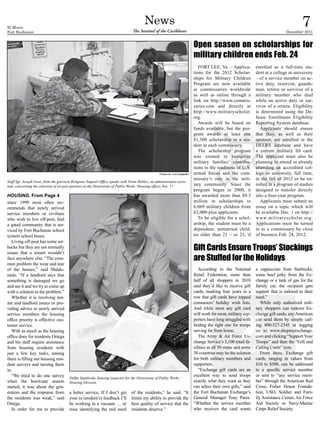 El Morro
Fort Buchanan
                                                                                          News
                                                                                  The Sentinel of the Caribbean
                                                                                                                                                                                                7
                                                                                                                                                                                       December 2011


                                                                                                                                 Open season on scholarships for
                                                                                                                                 military children ends Feb. 24
                                                                                                                                    FORT LEE, Va. – Applica-          enrolled as a full-time stu-
                                                                                                                                 tions for the 2012 Scholar-          dent at a college or university
                                                                                                                                 ships for Military Children          – of a service member on ac-
                                                                                                                                 Program are now available            tive duty, reservist, guards-
                                                                                                                                 at commissaries worldwide            man, retiree or survivor of a
                                                                                                                                 as well as online through a          military member who died
                                                                                                                                 link on http://www.commis-           while on active duty or sur-
                                                                                                                                 saries.com and directly at           vivor of a retiree. Eligibility
                                                                                                                                 http://www.militaryscholar.          is determined using the De-
                                                                                                                                 org.                                 fense Enrollment Eligibility
                                                                                                                                    Awards will be based on           Reporting System database.
                                                                                                                                 funds available, but the pro-           Applicants should ensure
                                                                                                                                 gram awards at least one             that they, as well as their
                                                                                                                                 $1,500 scholarship to a stu-         sponsor, are enrolled in the
                                                                                                                                 dent at each commissary.             DEERS database and have
                                                                                                                                    The scholarship program           a current military ID card.
                                                                                                                                 was created to recognize             The applicant must also be
                                                                                                                                 military families’ contribu-         planning to attend or already
                                                                                                                                 tions to the readiness of U.S.       attending an accredited col-
                                                                                                    Photos by :Luis Delgadillo   armed forces and the com-            lege or university, full time,
                                                                                                                                 missary’s role in the mili-          in the fall of 2012 or be en-
Staff Sgt. Joseph Gose, from the garrison Religious Support Office speaks with Yvette Robles, an administrative assis-
tant, concerning the selection of on post quarters at the Directorate of Public Works’ Housing offices Nov. 17.                  tary community. Since the            rolled in a program of studies
                                                                                                                                 program began in 2000, it            designed to transfer directly
HOUSING, From Page 4                                                                                                             has awarded more than $9.3           into a four-year program.
since 1999 most often rec-                                                                                                       million in scholarships to              Applicants must submit an
ommends that newly arrived                                                                                                       6,069 military children from         essay on a topic which will
service members or civilians                                                                                                     62,000-plus applicants.              be available Dec. 1 on http://
who wish to live off-post, find                                                                                                     To be eligible for a schol-       www.militaryscholar.org.
a gated community that is ser-                                                                                                   arship, the student must be a        Applications must be turned
viced by Fort Buchanan school                                                                                                    dependent, unmarried child,          in to a commissary by close
system school buses.                                                                                                             no older than 21 – or 23, if         of business Feb. 24, 2012.
   Living off-post has some set-
backs but they are not normally
issues that a tenant wouldn’t
                                                                                                                                 Gift Cards Ensure Troops’ Stockings
face anywhere else. “The com-                                                                                                    are Stuffed for the Holidays
mon problem the wear and tear
of the houses,” said Maldo-                                                                                                         According to the National         a cappuccino from Starbucks,
nado. “If a landlord says that                                                                                                   Retail Federation, more than         some beef jerky from the Ex-
something is damaged we go                                                                                                       half of all shoppers in 2010         change or a tank of gas for the
and see it and we try to come up                                                                                                 said they’d like to receive gift     family car, the recipient gets
with a solution to the problem.”                                                                                                 cards, marking four years in a       support that is tailored to their
   Whether it is resolving ten-                                                                                                  row that gift cards have topped      need.”
ant and landlord issues or pro-                                                                                                  consumers’ holiday wish lists.          While only authorized mili-
viding advice to newly arrived                                                                                                   And while most any gift card         tary shoppers can redeem Ex-
service members the housing                                                                                                      will work for most, military sup-    change gift cards, any American
office priority is effective cus-                                                                                                porters have long struggled with     can send them by simply call-
tomer service.                                                                                                                   finding the right one for troops     ing 800-527-2345 or logging
   With as much as the housing                                                                                                   serving far from home.               on to www.shopmyexchange.
office does for residents Ortega                                                                                                    The Army & Air Force Ex-          com and clicking “Support Your
and his staff require assistance                                                                                                 change Service’s 3,100 retail fa-    Troops” and then the “Gift and
from housing residents with                                                                                                      cilities in all 50 states and some   Calling Cards” icon.
just a few key tasks, among                                                                                                      30 countries may be the solution        From there, Exchange gift
them is filling out housing resi-                                                                                                for both military members and        cards, ranging in values from
dent surveys and turning them                                                                                                    supporters.                          $10 to $500, can be addressed
in.                                                                                                                                 “Exchange gift cards are an       to a specific service member
   “We tried to do one survey                                                                                                    excellent way to send troops         or sent to “any service mem-
                                        Delfin Sepulveda, housing inspector for the Directorate of Public Works’
when the hurricane season               Housing Division.                                                                        exactly what they want as they       ber” through the American Red
started, it was about the gen-                                                                                                   can select their own gifts,” said    Cross, Fisher House Founda-
erators and the response from           a better service, If I don’t get         of the residents,” he said. “It                 the Fort Buchanan Exchange’s         tion, USO, Soldier and Fam-
the residents was weak,” said           your (a resident’s) feedback I’ll        limits my ability to provide the                General Manager Tony Pares.          ily Assistance Center, Air Force
Ortega.                                 be working in a vacuum … or              best quality of service that the                “Whether the service member          Aid Society or Navy-Marine
   In order for me to provide           miss identifying the real need           residents deserve.”                             who receives the card wants          Corps Relief Society.
 
