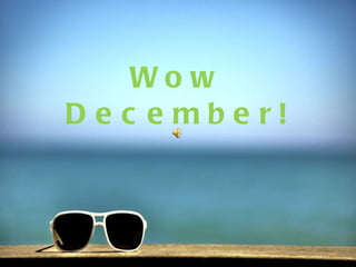 Wow December! 