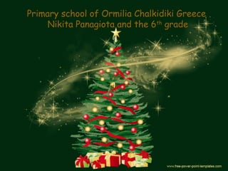 Primary school of Ormilia Chalkidiki Greece
Nikita Panagiota and the 6th grade

 