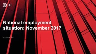 National employment
situation: November 2017
December 8, 2017
 