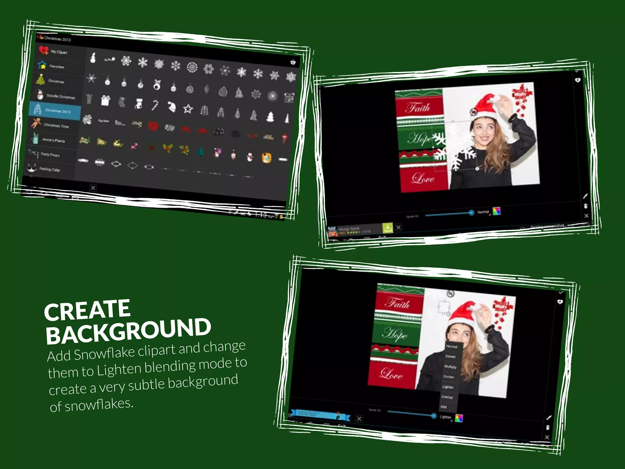 PicsArt Monthly |51 
CREATE 
BACKGROUND 
Add Snowflake clipart and change 
them to Lighten blending mode to 
create a very subtle background 
of snowflakes. 
 