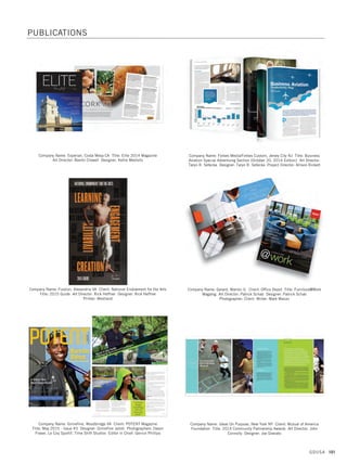 96 GDUSA
Design Firm: 2k Design, Clifton Park NY Title: Union’s Impact by the Numbers
Client: Union College Art Director: Kris Fitzgerald
Designer: Kris Fitzgerald
Company Name: Allegheny College, Meadville PA Title: Allegheny Magazine,
Spring 2015 Art Director: Penny Drexel Senior Designer: Brian Martone
Editor: Richard D. Stanley Printing: Heeter Direct
Company Name: Anne Arundel Community College, Arnold MD Title: Marty Knepp
Memorial Concert Program Designer: Charlie West
Design Firm: 2k Design, Clifton Park NY Title: New York Archives Magazine,
Summer 2014 Client: New York State Archives Partnership Trust
Art Director: Kris Fitzgerald Designer: Kris Fitzgerald Editor: Josie Madison
Company Name: American Bar Association, Chicago IL Client: ABA Young
Lawyers Division Title: TYL Summer 2014 Issue Art Director: Amanda Fry
Designer: Amanda Fry
Company Name: Aon Hewitt, New York NY Client: EMC Title: 2015 Benefits
Enrollment Magazine Creative Director: Jill Rafkin Designers: Victoria Cook,
Cristine Giannotti Client Lead: Erika Illiano Writer: Melanie Sonderman
Production Editor: Randall Van Vynckt Project Manager: Kristin Peacock
PUBLICATIONS
09. editorial design_17.1. Self Promo Impo 12/2/15 10:05 AM Page 96
 