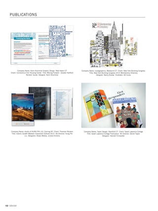 98 GDUSA
Company Name: Content Communicators LLC, Chantilly VA Client: Electronic
Transactions Association Title: Transaction Trends Magazine
Art Director: Janelle Welch Editor: Josephine Rossi
Company Name: Defence Media Center, Singapore Client: Ministry of Defence,
Singapore Title: Pioneer May 2014 - Right On Target Art Director: Bernard Chia
Designers: Bryan Loo, Jennifer Teng, Goh Rui Teng, Tan Chiang Leng
Photographers: Chua Soon Lye, Chai Sian Liang, Simon Koh Editorial Consultant:
Michael Chiang Chief Editor: Angelina Low Editor (Publications): Kok Wah Chuen
Sub-Editor: Sherlyn Quek Journalists: Ong Hong Tat, Teo Jing Ting, Koh Eng
Beng, Benita Teo Circulation Executive: Chew Keng Sun
Company Name: Dennis Craighead Design, Columbia SC Client:
Columbia Metropolitan Title: Columbia Metropolitan Magazine Redesign
Art Director: Dennis Craighead Designer: Dennis Craighead
Assistant Designers: Emily Clay, Natalie Meggs, Abigail Thielke
Photographers: Jeff Amberg, Robert Clark
Company Name: Defence Media Center, Singapore Client: Ministry of Defence,
Singapore Title: Pioneer April 2014 - Sisters In Arms Art Director: Bernard Chia
Designers: Bryan Loo, Jennifer Teng, Goh Rui Teng, Tan Chiang Leng, Steven Lim
Photographers: Chua Soon Lye, Chai Sian Liang, Simon Koh Editorial Consultant:
Michael Chiang Chief Editor: Angelina Low Editor (Publications): Kok Wah Chuen
Sub-Editor: Sherlyn Quek Journalists: Ong Hong Tat, Teo Jing Ting, Koh Eng
Beng, Benita Teo Circulation Executive: Chew Keng Sun
Company Name: Defence Media Center, Singapore Client: Ministry of Defence,
Singapore Title: Pioneer September 2014 - For Family, For Country Art Director:
Bernard Chia Designers: Bryan Loo, Jennifer Teng, Elsin Seow Photographers:
Chua Soon Lye, Chai Sian Liang, Kenneth Lin, James Ng, Timothy Sim Editorial
Consultant: Michael Chiang Chief Editor: Angelina Low Editor (Publications): Kok
Wah Chuen Sub-Editor: Sherlyn Quek Journalists: Ong Hong Tat, Teo Jing Ting,
Koh Eng Beng, Benita Teo, Mathew Neo Circulation Executive: Chew Keng Sun
Company Name: Design Perspective, San Diego CA Client: The Bishop’s School
Title: Reaching Higher Endowment Campaign Brochure Art Director: Cheryl Dine
Designers: Sandi Whitaker, Cheryl Dine, Jessica Silan-Baskett Editorial: Trisha J.
Ratledge, Suzanne Weiner, John Trifiletti Printing: Dirk Swisher, VDP Direct
PUBLICATIONS
09. editorial design_17.1. Self Promo Impo 12/2/15 10:06 AM Page 98
 