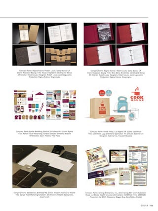 Company Name: Pei-Yu Lee, Astoria NY Client: Melanie Duault
Title: Melanie Duault Branding Art Director: Pei-Yu Lee Designer: Pei-Yu Lee
Company Name: PepsiCo Design  Innovation and Safari Sundays, New York NY
Client: PepsiCo Title: Pepsi TRUE
Design: PepsiCo Design  Innovation and Safari Sundays
Company Name: PepsiCo Design  Innovation and Vogue Italia, New York NY
Client: PepsiCo Title: The Pulse of New Talent
Design: PepsiCo Design  Innovation and Vogue Italia
Company Name: PepsiCo Design  Innovation and Little Fury, New York NY
Client: PepsiCo Title: Sierra Mist Visual Identity System and Package Redesign
Design: PepsiCo Design  Innovation and Little Fury
Company Name: PepsiCo Design  Innovation and Sterling Brands, New York NY
Client: PepsiCo Title: 7Up Visual Identity System and Redesign
Design: PepsiCo Design  Innovation and Sterling Brands
Company Name: Prophet, San Francisco CA Client: Abbott
Title: A Bold Statement To Live Life Fully Creative Director: Andres Nicholls
Designers: Joseph Maruca, Ryan Paul, Dani Kim
GDUSA 109
10. identity design_17.1. Self Promo Impo 12/2/15 10:11 AM Page 109
 