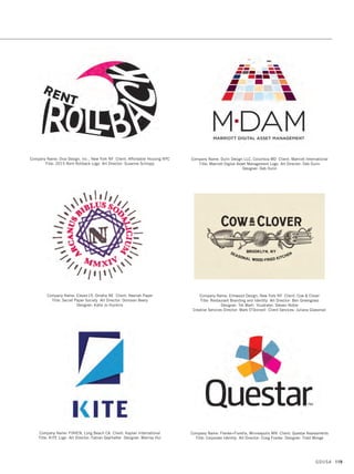 Company Name: Beth Nabi, Jacksonville FL Client: AnthroFilms
Title: Scadia: The Known World Logo Designer: Beth Nabi
Company Name: BexBrands, San Diego CA Client: Under the Canopy
Title: Logo Design Art Directors: Jeremy Dahl, Becky Nelson
Designer: Daniela Anderson
Company Name: Buitenkant Design, Brooklyn NY Client: TRIFOURA Properties
Title: Logo Design Art Director: Vava Buitenkant Designer: Vava Buitenkant
Illustrator: Vava Buitenkant
Company Name: Beth Nabi, Jacksonville FL Client: AnthroFilms
Title: Society for Creative Anachronism Knights/Battle-Cry Shirt
Designer: Beth Nabi
Company Name: bluemarlin, Brooklyn NY Client: Spike
Title: Spike Identity Art Director: Paul Demyanovich
Company Name: Capt Flynn Advertising, Abilene TX
Client: North Texas Briars Club Title: Trademark Logotype
Art Director: Colin Rigsby Designer: Isaac Muñoz
GDUSA 117
10. identity design_17.1. Self Promo Impo 12/2/15 10:18 AM Page 117
 