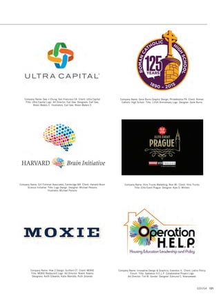 Company Name: Diva Design, Inc., New York NY Client: Affordable Housing NYC
Title: 2015 Rent Rollback Logo Art Director: Susanne Schropp
Company Name: Eleven19, Omaha NE Client: Neenah Paper
Title: Secret Paper Society Art Director: Donovan Beery
Designer: Katie Jo Huckins
Company Name: FINIEN, Long Beach CA Client: Kaplan International
Title: KITE Logo Art Director: Fabian Geyrhalter Designer: Marrisa Hui
Company Name: Dulin Design LLC, Columbia MD Client: Marriott International
Title: Marriott Digital Asset Management Logo Art Director: Deb Dulin
Designer: Deb Dulin
Company Name: Elmwood Design, New York NY Client: Cow  Clover
Title: Restaurant Branding and Identity Art Director: Ben Greengrass
Designer: Tet Marti Illustrator: Steven Noble
Creative Services Director: Mark O’Donnell Client Services: Juliana Glassman
Company Name: Franke+Fiorella, Minneapolis MN Client: Questar Assessments
Title: Corporate Identity Art Director: Craig Franke Designer: Todd Monge
GDUSA 119
10. identity design_17.1. Self Promo Impo 12/2/15 10:19 AM Page 119
 