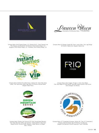 Company Name: Kiwi Creative, Berea OH Client: Cleveland Jazz Orchestra
Title: Season Logo Art Director: Jen Lombardi Designer: Jamie Meggas
Company Name: Langton Cherubino Group, New York NY Client: Dobbs Ferry
School District Title: Dobbs Ferry School District Logo Art Director: David
Langton Designer: Jim Keller Brand Consultant: Julie Cottineau,
Brand Twist Schools Superintendent: Lisa Brady
Company Name: Mad Dog Graphx, Anchorage AK Client: Identity, Inc.
Title: 1+1 Alaska Logo Art Director: Michael Ardaiz Designer: Michael Ardaiz
Company Name: Kristine Hwang, Acworth GA Client: Gramercy Consulting, LLC
Title: Logo Design of Gramercy Consulting, LLC Art Director: Kristine Hyejung
Hwang Designer: Kristine Hyejung Hwang
Company Name: Langton Cherubino Group, New York NY Client: Natural Scoop
Healthy Frozen Treats Title: Natural Scoop Logo and Tagline Art Director:
Norman Cherubino Designer: Jim Keller Design Intern: Austen Caldwell
Clients: Carin Crook, Kristin Ponte Cerulli
Company Name: Mermaid, Inc., New York NY Client: Greystone Rentals
Title: Greystone Rentals Logo Creative Director: Sharon Lloyd McLaughlin
GDUSA 123
10. identity design_17.1. Self Promo Impo 12/2/15 10:20 AM Page 123
 