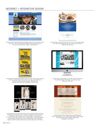 140 GDUSA
Company Name: Kiwi Creative, Berea OH Client: Plugged Into Kids
Title: Website Design Art Director: Jen Lombardi Designer: Chris Schneider
Digital Strategist: Danni Bennett
Company Name: Latitude Design, Sayville NY Client: American International
Group Title: 2014 Corporate Citizenship Report Art Director: Michael DeVoursney
Designer: Michael DeVoursney
Company Name: Level Design Group, New York NY Client: Chris Gorman, Author
Title: Indi Surfs Website Art Directors: Jennifer Bernstein, Nicholas Hubbard
Designers: Jennifer Bernstein, Eva Surany Copywriter: Chris Gorman
Web Developer: Eva Surany
Company Name: Langton Cherubino Group, New York NY Client: Pfizer
Title: Fresh Start Tobacco-Free Website Art Director: Norman Cherubino
Designer: Jim Keller Clients: Rick Bruno, Michelle Dorry
Company Name: Lentini Design  Marketing, Inc., Los Angeles CA
Client: Maria’s Italian Kitchen Title: Maria’s Italian Kitchen Website
Art Directors: Hilary Lentini, Tory Black-Smithe Designers: Leanna Hanson, Hilary
Lentini Programmers: Ann Zumwinkle, Alan Altur, Sean Mullowney, Hilary Lentini
Company Name: Liaison Design Group, Raleigh NC Client: South Caroline 1-77
Alliance Title: Website Design Art Director: Seamus Duerr Designers: Julie
Mainville, Kristin Fowler, Kristina Fick Copywriter: Jeff Denny
Developer: New Media Campaigns
INTERNET + INTERACTIVE DESIGN
12. internet design_17.1. Self Promo Impo 12/2/15 10:53 AM Page 140
 