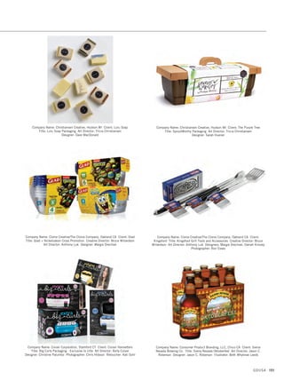 Company Name: Brandimage, Cincinnati OH Client: 7-Eleven Title: GO!Yum
Chocolate Packaging Executive Creative Director: Don Childs
Creative Director: Scott Smith Designers: Tim Binzer, Jeff Raulie
Production Manager: Ree Foltz Photo/Illustration: Mike Wepplo
Company Name: Brandimage, Cincinnati OH Client: Jenny Craig
Title: Jenny Craig Packaging Revitalization Executive Creative Director:
Don Childs Creative Director: Patti Bresler Designer: Jeff Raulie
Production Manager: Ree Foltz Photo/Illustration: Schawk Photography Studio
Company Name: Carol Sullivan Design, Lawrenceville NJ Client: Kilwins
Chocolates Franchise, Inc. Title: Single Origin Chocolate Products Packaging
Art Director: Ron Brunette Designer: Carol Sullivan Illustrator: Carol Sullivan
Photographer: Scott Paquette
Company Name: Brandimage, Cincinnati OH Client: 7-Eleven Title: GO!Smart
Sprouted Tortilla Chips Executive Creative Director: Don Childs
Creative Director: Scott Smith Designer: Ben Meyers
Production Manager: Ree Foltz Photo/Illustration: Mike Wepplo
Company Name: Brandimage, Cincinnati OH Client: Meijer’s Title: Meijer’s
FemCare Packaging Executive Creative Director: Don Childs
Creative Director: Scott Smith Designer: Jen Langdon
Production Manager: Ree Foltz
Company Name: Carol Sullivan Design, Lawrenceville NJ Client: Kilwins
Chocolates Franchise, Inc. Title: Drinking Chocolate Packaging
Art Director: Ron Brunette Designer: Carol Sullivan Illustrator: Carol Sullivan
Photographer: Scott Paquette
GDUSA 149
13. packaging_17.1. Self Promo Impo 12/2/15 11:09 AM Page 149
 