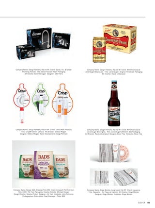 Company Name: Cornerstone Strategic Branding, New York NY Client: Nestlé
Waters North America Title: Nestlé Pure Life - Halloween Monster Bottles
Design: Cornerstone Creative Team
Company Name: Cornerstone Strategic Branding, New York NY Client: Nestlé
Waters North America Title: Poland Spring Sparkling Spring Water
Package Design Design: Cornerstone Creative Team
Company Name: Cornerstone Strategic Branding, New York NY
Client: North American Breweries Title: Pyramid - H7 IPA Package Design
Design: Cornerstone Creative Team
Company Name: Cornerstone Strategic Branding, New York NY Client: Nestlé
Waters North America Title: Poland Spring Sparklers Package Design
Design: Cornerstone Creative Team
Company Name: Cornerstone Strategic Branding, New York NY
Client: North American Breweries Title: Pyramid - Lord Alesworth Ale
Design: Cornerstone Creative Team
Company Name: Cornerstone Strategic Branding, New York NY
Client: Unilever Title: Wish-Bone Marinades Package Design
Design: Cornerstone Creative Team
GDUSA 153
13. packaging_17.1. Self Promo Impo 12/2/15 11:13 AM Page 153
 