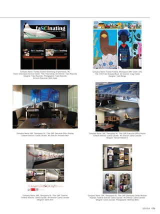 Design Director: David Harvey, Senior Vice-President of Exhibitions Graphic Design: Catharine
Weese, Director of Exhibition Graphic Design Manager: Dan Ownbey Production Manager:
Antonia Gabor Designers: Elizabeth Anderson, Kelvin Chiang, Joshua Marz Exhibit Design:
Michael Meister, Director of Exhibition Design Senior Designer: Lydia Romero Editorial: Lauri
Halderman, Senior Director of Exhibition Interpretation Senior Editor: Sasha Nemecek Writers:
Margaret Dornfeld, Martin Schwabacher Exhibit Interactives and Media: Hélène Alonso (Director)
Sarah Galloway, Camila Engelbert, Harry Borrelli, Ariel Nevarez, Nick Bartzokas, Joseph Levit,
Gisella Quiros Photo Research: José Ramos Project Manager: Dina Langis Fabricators:
ColorEdge Visual, New York City; Heartland Scenic Studios, Omaha; AMNH Exhibitions
Company Name: ArtHouse Design, Denver CO Client: Valley Crest Design Group
Title: Mushrif Central Park, Abu Dhabi Art Directors: Marty Gregg, Clara
Carpenter, Chuck Desmoineaux, Megan Charles Designers: Marty Gregg, Clara
Carpenter, Chuck Desmoineaux, Megan Charles, Beth Rosa, Zach Kotel, Brittany
Sparks, Evan Bethel, Patrick Kennedy Illustrators: Marty Gregg, Clara Carpenter,
Chuck Desmoineaux, Megan Charles, Beth Rosa, Zach Kotel, Brittany Sparks,
Evan Bethel, Patrick Kennedy, Robert Sidwell Photographer: Gerry O’Leary
Company Name: American Museum of Natural History, New York NY Title: Life at
the Limits: Stories of Amazing Species Creative Director: David Harvey, Senior
Vice President for Exhibitions Art Director: Catharine Weese, Director of
Exhibition Graphic Design Designers: Elizabeth Anderson, Joshua Marz, Eleanor
Kung, Margery Greenspan Interns: Manuel Domingguez, Magdalena Wisniowska
Company Name: ArtHouse Design, Denver CO Client: University of Rochester
Medical Center Title: Golisano Children’s Hospital Environmental Graphics
Art Directors: Marty Gregg, Chuck Desmoineaux, Beth Rosa Designers: Chuck
Desmoineaux, Beth Rosa, Marty Gregg, Megan Charles, Clara Carpenter,
Zach Kotel, Brittany Sparks, Evan Bethel Illustrators: Beth Rosa, Megan Charles,
Zach Kotel, Brittany Sparks, Evan Bethel Photographer: Zach Kotel
Fabricators: ID Sign Systems, Dillon Works, LeChase Construction
Company Name: Barnett Design, Inc., Ramsey NJ Client: TATA Global Beverages
Title: Good Earth POP Creative Director: Debra Barnett Sagurton
Art Director: Jefferson Ramos Designer: Valerie Haymes
GDUSA 171
P-O-P, DISPLAYS,
SIGN DESIGN +
ENVIRONMENTAL
GRAPHICS
14. pop_17.1. Self Promo Impo 12/2/15 11:23 AM Page 171
 