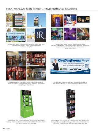 172 GDUSA
Company Name: Beardwood  Co., New York NY Client: Sperry
Title: Sperry x Extra Butter Caddy Pack Art Director: Michael Tyznik
Designer: Andrew Tillotson Account Manager: Trey Armstrong
Company Name: CSE Identity Design, Reston VA Client: The Plan Sponsor
University Title: Event Banner Art Director: Charlotte Edelen
Designer: Charlotte Edelen
Company Name: Design Partners, Racine WI Client: AGCO Parts
Title: Anniversary Comeback Cash Art Director: Michael Oberheu
Company Name: Bottomline Technologies, Portsmouth NH Title: Sibos Banner
Designer: Cassie McInnis Illustrator: Cassie McInnis
Photographer: Cassie McInnis
Company Name: CSE Identity Design, Reston VA Client: The Retirement Advisor
University Title: Event Banner Art Director: Charlotte Edelen
Designer: Charlotte Edelen
Company Name: Design Partners, Racine WI Client: MillerCoors/Jacob
Leinenkugel Brewing Co. Title: Leinenkugel’s IPL Tap Handle
Art Director: Randy Underwood Designer: Brian Frey
P-O-P, DISPLAYS, SIGN DESIGN + ENVIRONMENTAL GRAPHICS
14. pop_17.1. Self Promo Impo 12/2/15 11:23 AM Page 172
 