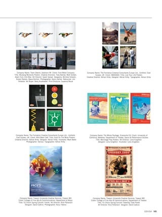 Company Name: J Drake Graphic Design, N. Chesterfield VA
Client: The National Association for Christian Recovery Title: Summer Recovery
Studies Art Director: John Drake Designer: John Drake
Company Name: Mad Dog Graphx, Anchorage AK Client: Alaska Youth Orchestras
Title: AYO 2014-2015 Season Concert Posters Art Director: Kris Ryan-Clarke
Designer: Kris Ryan-Clarke Illustrator: Kris Ryan-Clarke
Company Name: Prophet, San Francisco CA Client: Bank of East Asia
Title: BEA Supreme Gold Posters Art Directors: Neil Southwell, Nuttorn
Vongsurawat, Rob Mackenzie Designer: Emily Chan Photographer: John Ross
Commercial Artist: Yulia Brodskaya
Company Name: Kaiser Permanente, Burbank CA Title: Kaiser Permanente San
Leandro Medical Center Farmers Market Designer: Tony Dajnowicz Writer:
Anastasia Savvina Production Artist: Andy Paolella Proofreader: Nanette McLane
Company Name: New Jersey City University, Office of Marketing, Jersey City NJ
Client: The National Society of Leadership and Success (NJCU Chapter)
Title: Live Speaker Broadcast Series Art Director: Madelynne Dela Rama
Designer: Robert Gonzalez
Company Name: Rachael Bajus, Annapolis MD Client: Maryland Municipal
League Title: Kid Mayor Poster Designer: Rachael Bajus
GDUSA 181
15. posters_17.1. Self Promo Impo 12/2/15 11:29 AM Page 181
 