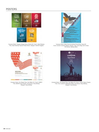 182 GDUSA
Company Name: Reflex Arjans, Istanbul, Turkey Client: TangoIstanbul
Title: Summer Tango Fest Poster Art Director: Christian Frolet
Designer: Arzu Baser Illustrator: Arzu Baser
Company Name: Ronnie’s Design Studio, Mason OH Client: Just A Dream
Title: A Galaxy of Personalized Gifts Art Director: Ronnie Kestin
Designer: Ronnie Kestin
Company Name: Stevenson University School of Graduate and Professional
Studies, Owning Mills MD Title: School of Graduate and Professional Studies
Open House Poster Designer: Dan Birzak E-Marketing Director: Brent Grega
Communications Manager: Cindy Madden
Company Name: R-N-R Showprint, Norfolk VA Client: Old Dominion University
Opera and Orchestra Title: Così Fan Tutte Poster Art Directors: Ivanete Blanco,
David Shields Designers: Ivanete Blanco, David Shields
Company Name: Rule29 Creative, Geneva IL Client: Wheels4Water
Title: Wheels4Water Poster Art Director: Justin Ahrens
Designer: Justin Ahrens
Company Name: Studio 357, Cambridge MA Client: EnerNOC
Title: EnergySmart Conference Poster Art Director: Efi Georgiou
Designer: Efi Georgiou
POSTERS
15. posters_17.1. Self Promo Impo 12/2/15 11:29 AM Page 182
 