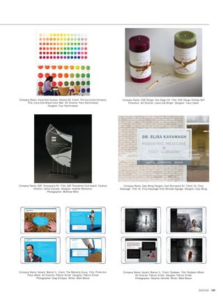 Company Name: Adcetera, Des Moines IA Client: Hewlett-Packard
Title: AMD Series Designer/Production: Emmy Davis Copywriter: Mason Hart
Company Name: Brandimage, Chicago IL Title: Innovation Promotion Prototype -
BandEase Art Director: Lori Cerwin Designer: Lori Cerwin
Company Name: Acosta Design Inc., Des Moines IA Client: Colgate Palmolive
Title: Toothbrush Portfolio Creative Director: Mauricio Acosta
Art Director: Katarina Sjoholm Designer: Michelle Israel Illustrator: Ella Savu
Company Name: Bonavita Design LLC, Montclair NJ Client: Theorem
Title: Activate Digital Start-up Strategies Presentation Cover Art Director: Donna
Bonavita Designer: Donna Bonavita Technical Associate: Mike Bognar
Company Name: Brandimage, Chicago IL Title: Innovation Promotion Prototype -
Bump  Bundle Art Director: Michael McCuskey
Designers: Jeff Raulie, Jen Langdon, Owen Moore, Tim Binzer
GDUSA 189
SALES
PROMOTION +
SELF
PROMOTION
17. sales promotion_17.1. Self Promo Impo 12/2/15 11:39 AM Page 189
 