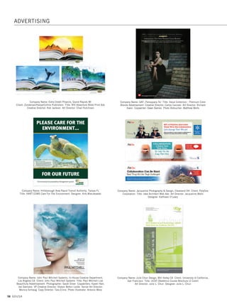 56 GDUSA
Company Name: American College of Cardiology, Washington DC Title: ACC.15
Advertisements Art Director: Merrick McSwiggan Designers: Merrick McSwiggan,
Daniela Smith, Caroline Leibowitz, Tony Ciccolella Illustrator: Steve Chorney
Marketing Manager: Rebekah Wychulis Marketing Director: Alex Bickel
Company Name: Cepheid, Sunnyvale CA Title: HPV Advertising
Art Director: Jared Tipton Designer: Kristin Bialaszewski Illustrator: Kristin
Bialaszewski Creative: Bijal Patel Communications: Darwa Peterson
Company Name: Adrenaline, Inc., Atlanta GA Client: CharterBank
Title: The Pursuit of Happiness Campaign Art Director: Scott Hickman
Designers: Rebecca Williams, Laura Harvey Web Designer: Mike Boutte
Company Name: Bonavita Design LLC, Montclair NJ Client: Theorem
Title: Uncover The Possibilities: Scale Without Boundaries Art Director: Donna
Bonavita Designer: Donna Bonavita Technical Associate: Mike Bognar
Company Name: Craig Calsbeek Graphic Design, Carlsbad CA Client: Kenko
Tokina USA Title: HOYA HD2 Filters “Finally, A Filter” Advertising Campaign
Art Director: Craig Calsbeek Designer: Craig Calsbeek
Photographers: J.P. Van Swae, Chris Garrison Copywriter: Dale Halfaker
ADVERTISING
03. advertising_17.1. Self Promo Impo 12/2/15 9:31 AM Page 56
 