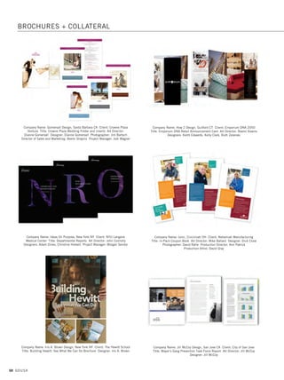 64 GDUSA
Company Name: Federal Reserve Bank of Cleveland, Cleveland OH
Title: Federal Reserve Bank Brochure Designer: Natalie Bashkin
Company Name: Florida State University - DSA Marketing  Communications,
Tallahassee FL Client: Florida State University Title: University Housing 2014-
2015 Housing Guide Art Director: Larin Littwin Designers: Carmen Clemente,
Kristy Gaunt, Kristen Robotham Illustrator: Kristen Brittain
Photographer: Faison Mitchell
Company Name: GAF, Parsippany NJ Title: Camelot II Lifetime Designer Shingles
Brochure Creative Director: Carlos Caicedo Art Director: Richard Kwon
Designer: Richard Kwon Photographer: Jeff Herbert Copywriter: Dawn Barnes
Photo Retoucher: Matthew Wells
Company Name: Florida State University - DSA Marketing  Communications,
Tallahassee FL Client: Florida State University Title: Parents’ Weekend 2014
Booklet Art Director: Larin Littwin Designers: Tyler Trobert, Kristen Brittain,
Kristy Gaunt, Kristen Robotham, Jess Hensley, Jaymi London
Company Name: Franke+Fiorella, Minneapolis MN Client: Cargill Specialty Malts
Title: Cargill Specialty Malts Product Brochure Art Director: Craig Franke
Designer: Todd Monge
Company Name: GAF, Parsippany NJ Title: Spring Promotion 2015
Creative Director: Carlos Caicedo Art Director: Richard Kwon
Designer: Richard Kwon
BROCHURES + COLLATERAL
04. brochures_17.1. Self Promo Impo 12/2/15 9:34 AM Page 64
 