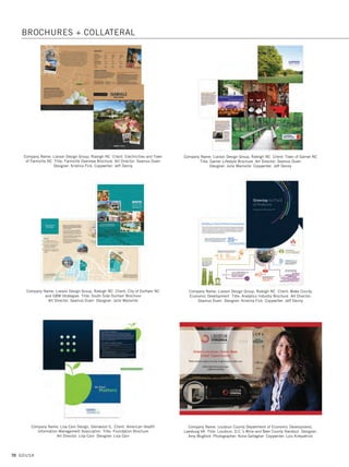 68 GDUSA
Company Name: Gomersall Design, Santa Barbara CA Client: Crowne Plaza
Ventura Title: Crowne Plaza Wedding Folder and Inserts Art Director:
Dianne Gomersall Designer: Dianne Gomersall Photographer: Jim Bartsch
Director of Sales and Marketing: Akemi Shapiro Project Manager: Jodi Wagner
Company Name: Ideas On Purpose, New York NY Client: NYU Langone
Medical Center Title: Departmental Reports Art Director: John Connolly
Designers: Adam Dines, Christine Hiebert Project Manager: Morgan Sendor
Company Name: Iris A. Brown Design, New York NY Client: The Hewitt School
Title: Building Hewitt: See What We Can Do Brochure Designer: Iris A. Brown
Company Name: How 2 Design, Guilford CT Client: Emporium DNA 2050
Title: Emporium DNA Retail Announcement Card Art Director: Noemi Kearns
Designers: Keith Edwards, Kelly Clark, Ruth Zelanski
Company Name: Ionic, Cincinnati OH Client: Nehemiah Manufacturing
Title: In-Pack Coupon Book Art Director: Mike Ballard Designer: Dick Close
Photographer: David Rafie Production Director: Ann Patrick
Production Artist: David Gray
Company Name: Jill McCoy Design, San Jose CA Client: City of San Jose
Title: Mayor’s Gang Prevention Task Force Report Art Director: Jill McCoy
Designer: Jill McCoy
BROCHURES + COLLATERAL
04. brochures_17.1. Self Promo Impo 12/2/15 9:35 AM Page 68
 