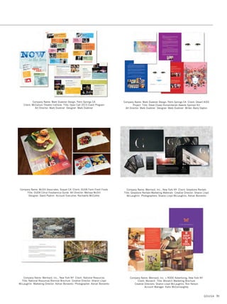 Company Name: John Paul Mitchell Systems, In-House Creative Department,
Los Angeles CA Client: John Paul Mitchell Systems Title: Paul Mitchell Holiday
Brochure VP Creative Director: Sharyn Belkin Locke Senior Art Directors:
Cynthia Knox, Monica Schlaug Art Director: Ashley Cha Copy Director: Tara Ennis
Photographer (Models): Kate Powers Photographer (Still Life): Carin Krasner
Company Name: John Townsend Graphic Design, Kalamazoo MI
Client: WMUK Public Radio Title: WMUK Public Radio Program Guide 2015
Designer: John Townsend
Company Name: Karin Krochmal Graphic Design, New Haven CT
Client: Cecchetti USA Title: 2014 Classical Ballet Competition
Designer: Karin Krochmal
Company Name: John Paul Mitchell Systems, In-House Creative Department,
Los Angeles CA Client: Paul Mitchell Schools Title: Paul Mitchell Schools
Brochure VP Creative Director: Sharyn Belkin Locke Designer: Jisoo Hong
Photographer: Kate Powers Copy Director: Tara Ennis Copywriter: Kaveri Nair
Company Name: Kaiser Permanente, Burbank CA Title: Kaiser Permanente 7Cs
of Showing Up Designers: Cynthia Jacquette Hopkins, Tammy Park
Copy Supervisor: Melissa Renzi Writer: Anastasia Savvina
Production Artist: Randy Legaspi Proofreader: Brooke Kaiser
Company Name: Keenan  Associates, Torrance CA Title: 2015 Open Enrollment
Communications Art Director: Shelly Miller Designer: Shelly Miller
GDUSA 69
04. brochures_17.1. Self Promo Impo 12/2/15 9:35 AM Page 69
 