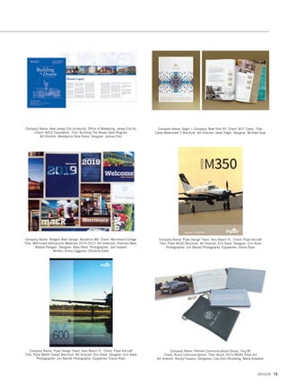 Company Name: Mark Duebner Design, Palm Springs CA
Client: McCallum Theatre Institute Title: Open Call 2015 Event Program
Art Director: Mark Duebner Designer: Mark Duebner
Company Name: McDill Associates, Soquel CA Client: DUDA Farm Fresh Foods
Title: DUDA Citrus Foodservice Guide Art Director: Melissa McDill
Designer: David Padron Account Executive: Rachaelle McCorkle
Company Name: Mermaid, Inc., New York NY Client: National Resources
Title: National Resources Biennial Brochure Creative Director: Sharon Lloyd
McLaughlin Marketing Director: Adrian Bonvento Photographer: Adrian Bonvento
Company Name: Mark Duebner Design, Palm Springs CA Client: Desert AIDS
Project Title: Steve Chase Humanitarian Awards Sponsor Kit
Art Director: Mark Duebner Designer: Mark Duebner Writer: Barry Dayton
Company Name: Mermaid, Inc., New York NY Client: Greystone Rentals
Title: Greystone Rentals Marketing Materials Creative Director: Sharon Lloyd
McLaughlin Photographers: Sharon Lloyd McLaughlin, Adrian Bonvento
Company Name: Mermaid, Inc. + RODE Advertising, New York NY
Client: Monarch Title: Monarch Marketing Brochure
Creative Directors: Sharon Lloyd McLaughlin, Ron Nelson
Account Manager: Katie McConnaughey
GDUSA 71
04. brochures_17.1. Self Promo Impo 12/2/15 9:38 AM Page 71
 