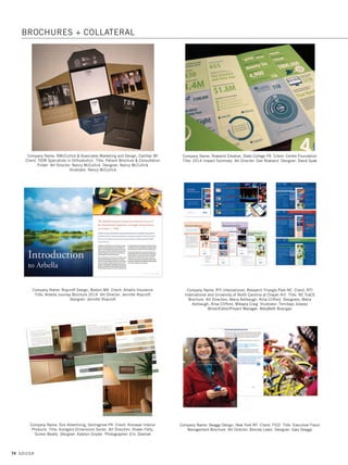 72 GDUSA
Company Name: Millward and Millward LLC, Stamford CT Client: Winterberry
Irrigation LLC Title: Winterberry Capabilities Brochure Art Director: Ruth
Millward Designers: Peter Millward, Ruth Millward Illustrator: Peter Millward
Photographer: Winterberry Inhouse Staff Writers: Jamie Gorton, Matt Faherty
Company Name: National Business Furniture, Milwaukee WI Title: Furnishing
Services Brochure Art Director: Melissa Malkowski Designer: Melissa Malkowski
VP Marketing: Dean Stier Creative Manager: Heather Ancarrow
Company Name: Nesnadny + Schwartz, Cleveland OH Client: PepsiCo
Title: PepsiCo Impact Book Art Directors: Mark Schwartz, Greg Oznowich
Designer: Greg Oznowich Photographer: Jessica McKenzie
Writer: Jessica Mckenzie
Company Name: Molly Mueller, San Francisco CA Title: Mission Bike Shop
Brochure Art Director: Mollly Mueller Designer: Molly Mueller
Design School: UC Berkeley Extension, Graphic and Interactive Design
Company Name: Nesnadny + Schwartz, Cleveland OH Client: The Gathering Place
Title: The Gathering Place Endowment Brochure Art Director: Greg Oznowich
Designer: Greg Oznowich Photographer: Carl Fowler Writers: Ben Light,
Greg Oznowich
Company Name: New Jersey City University, Office of Marketing, Jersey City NJ
Client: NJCU University Admissions Title: NJCU Mini View Book
Art Director: Madelynne Dela Rama Designer: Robert Gonzalez
BROCHURES + COLLATERAL
04. brochures_17.1. Self Promo Impo 12/2/15 9:39 AM Page 72
 