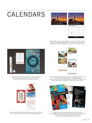 Company Name: Stauber Design Studio, Chicago IL Client: 800-CEO-Read
Title: In The Books 2014 Art Director: Joy Panos Stauber Designer: Joy Panos
Stauber Photographer: Dylan Schleicher Writing: 800-CEO-Read
Company Name: Streetsense, Bethesda MD Client: Loews Hotels
Title: In Room Dining Menu Art Director: Roberto Sablayrolles
Designer: Hung Pham
Company Name: studio of KUNG PIK LIU, Corning NY Client: Islamic
Development Bank Group Title: 10-Year Strategic Framework
Art Director: Kung Pik Liu Designer: Juliana Victoria
Company Name: Streetsense, Bethesda MD Client: CBRE
Title: 4000 Connecticut Brochure Art Director: Jesse Kirsch
Designer: Jesse Kirsch
Company Name: Streetsense, Bethesda MD Client: Fisher Brothers and Roseland
Title: Station House Brochure Art Director: Gabby Rojchin
Designer: Beth Crichton
Company Name: Test Monki, The Woodlands TX Client: Betches Love This/Shop
Betches Title: Spring 2015 Luxe Collection LookBook Art Director:
Suzy Simmons Designer: Gabby Nguyen
GDUSA 75
04. brochures_17.1. Self Promo Impo 12/2/15 9:40 AM Page 75
 