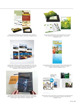 Company Name: Environmental Defense Fund, New York NY Client: Title:
EDF Annual Report 2015 Creative Director: Nicole Possin Art Director: Christina
Baute Designer: Jillian McNamara Photographers: Stock, John Rae, Corey Arnold
Company Name: Gerard, Warren IL Client: Office Depot Title: Furniture@Work
Magalog Art Director: Patrick Schab Designer: Patrick Schab
Photographers: Stock, Client Writer: Mark Manzo
Company Name: Indiana Ink, Pittsburgh PA Client: Open Minds Title: PNC Arts
Alive - Columbus Year 2 Art Director: Michael Tarquinio Designer:
Michael Tarquinio Photographer: Stock Infographics: Michael Tarquinio
Design Firm: Foreign Policy Association, New York NY Title: Great Decisions
Teacher Training Institute Art Director: Tonya Leigh Designer: Tonya Leigh
Photographer: Stock Director of Membership and Board Relations: Kristen Glaude
Company Name: Gerard, Warren IL Client: Illinois Health Partners
Title: 2014 Annual Report Art Director: Christina Steva Designers: Christina
Steva, Rich Putt, Jack Jacobi Photographers: Stock, Client Writer: Laura Patten
Company Name: Jill McCoy Design, San Jose CA Client: City of San Jose
Title: Mayor’s Gang Prevention Task Force Report Art Director: Jill McCoy
Designer: Jill McCoy Photographer: Stock
GDUSA 83
07. creative use of stock_17.1. Self Promo Impo 12/2/15 9:46 AM Page 83
 